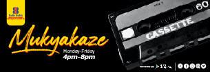 MUKYAKAZE (5:00-8:00 PM)